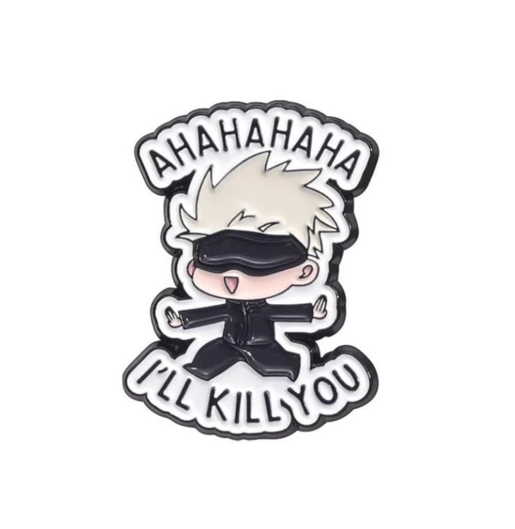 Przypinka emaliowana metalowa PIN Satoru Gojo "I'll kill you"