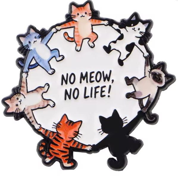 Przypinka emaliowana metalowa PIN "No meow, no life"