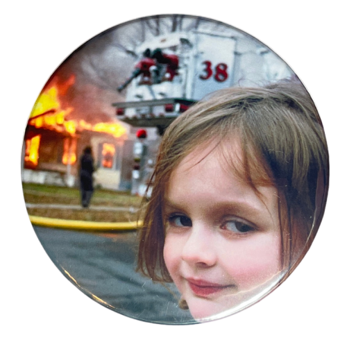 Przypinka button badzik badge Disaster Girl Memy Śmieszne obrazki 58mm