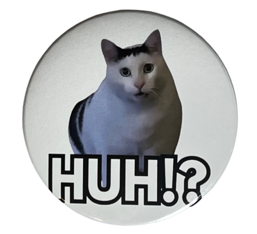 Magnes okrągły na lodówkę HUH Cat Memowy kot Memy Śmieszne obrazki 58mm