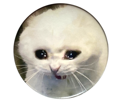 Przypinka button badzik badge Crying cat meme Memy Śmieszne obrazki 58mm