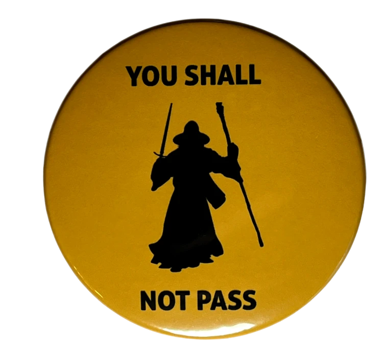 Przypinka button badzik badge You Shall Not Pass Gandalf Meme Memy 58mm
