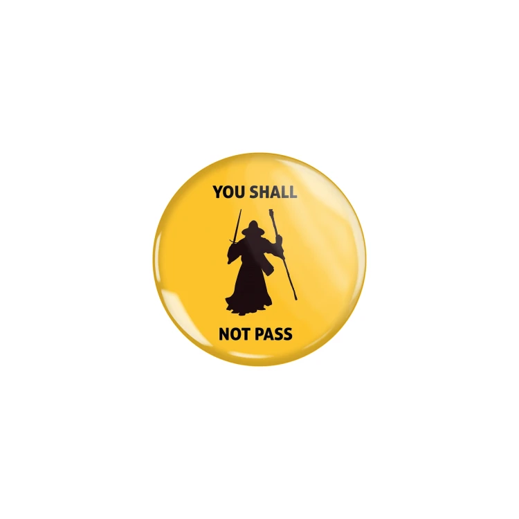 Przypinka button badzik badge You Shall Not Pass Gandalf Meme Memy 32mm