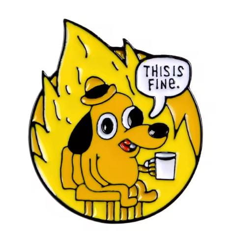 Przypinka emaliowana metalowa PIN This is fine ver. 3